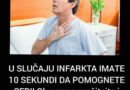 U SLUČAJU INFARKTA IMATE 10 SEKUNDI DA POMOGNETE SEBI! Obavezno pročitajte i zapamtite ove korake￼